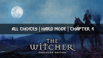 The Witcher: Enhanced Edition | All Choices | Hard mode | Chapter 1