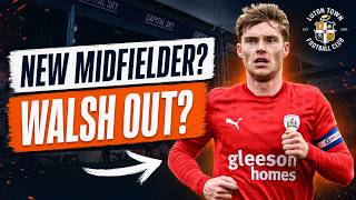 Luca Connell to Luton Town?! Liam Walsh Replacement Found?
