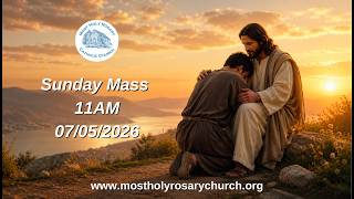 Sunday Mass 11AM - 07/05/26