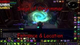 Siege of Orgrimmar Raid Entrance & Location