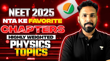Physics Most Important Chapters for NEET 2025 | Physics Important Chapters | Anupam Upadhyay
