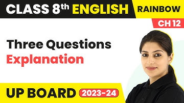 Three Questions - Explanation | Class 8 English (Rainbow) Chapter 12 | UP Board