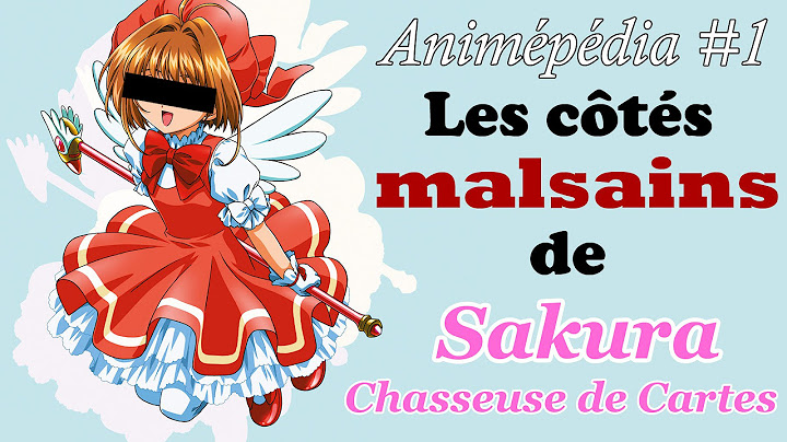 Les côtés malsains de Sakura Chasseuse de Cartes - Animépédia #1