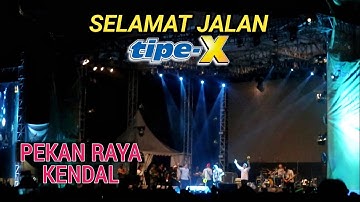 Tipe-X Selamat Jalan Pekan Raya Kendal 2023