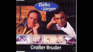 Zlatko &amp; Jürgen - Großer Bruder