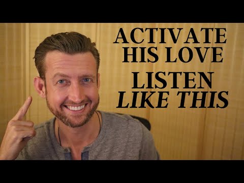 Activate a Man's Love by Listening Differently (how to understand men better)
