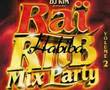 Habiba feat cheb aissa  dj kim rairnb mix party ii