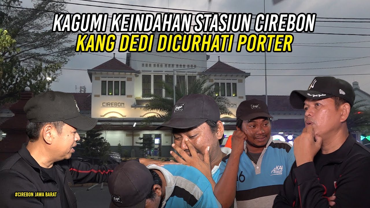 KAGUMI KEINDAHAN STASIUN CIREBON | KDM DICURHATI PORTER