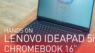 First Look: Lenovo&#39;s IdeaPad 5i Is the First 16-Inch, High-Refresh-Rate Chromebook