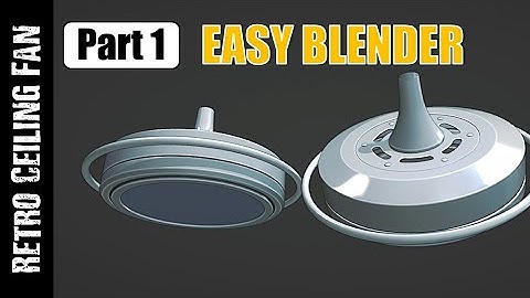 BLENDER: RETRO CEILING FAN (PART 1)