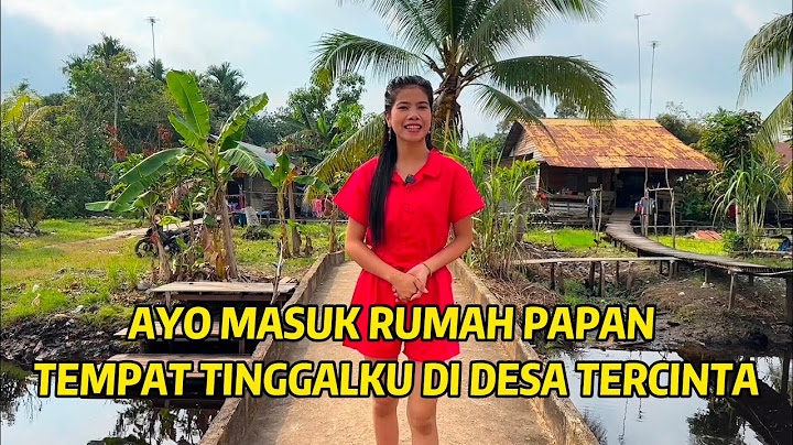 BONGKAR RUMAH MASA KECILKU DI DESA WAJOK HILIR, KALIMANTAN