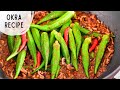 Easy okra recipe  spicy stir fry okra with ground pork