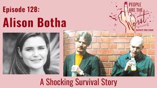 The Incredible Survival of Alison Botha