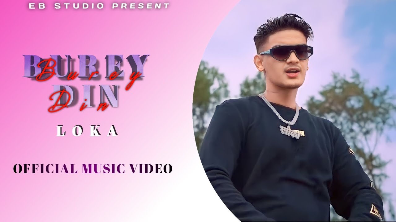Loka   Burey Din prod EB EDITZ Official Music Video