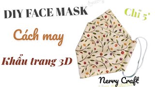 Cách cắt may khẩu trang 3D - Make fabric face mask at home -  DIY face mask