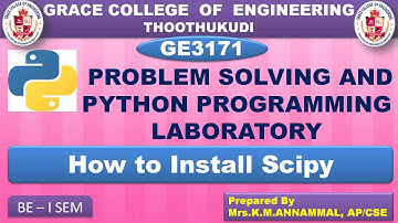 GRACE COE- GE3171- PROBLEM SOLVING AND PYTHON PROGRAMMING –HOW TO INSTALL  SCIPY