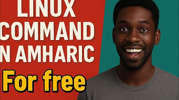 Linux tutorial in Amharic part 3