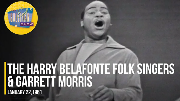 The Harry Belafonte Folk Singers & Garrett Morris ...