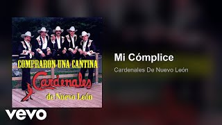 Cardenales De Nuevo León - Mi Cómplice (Audio)