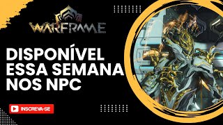 Warframe - DISPONÍVEL ESSA SEMANA NOS NPC - DICAS DO CIRCUITO DE DUVIRI WARFRAMES ARMAMAS ENCARNON