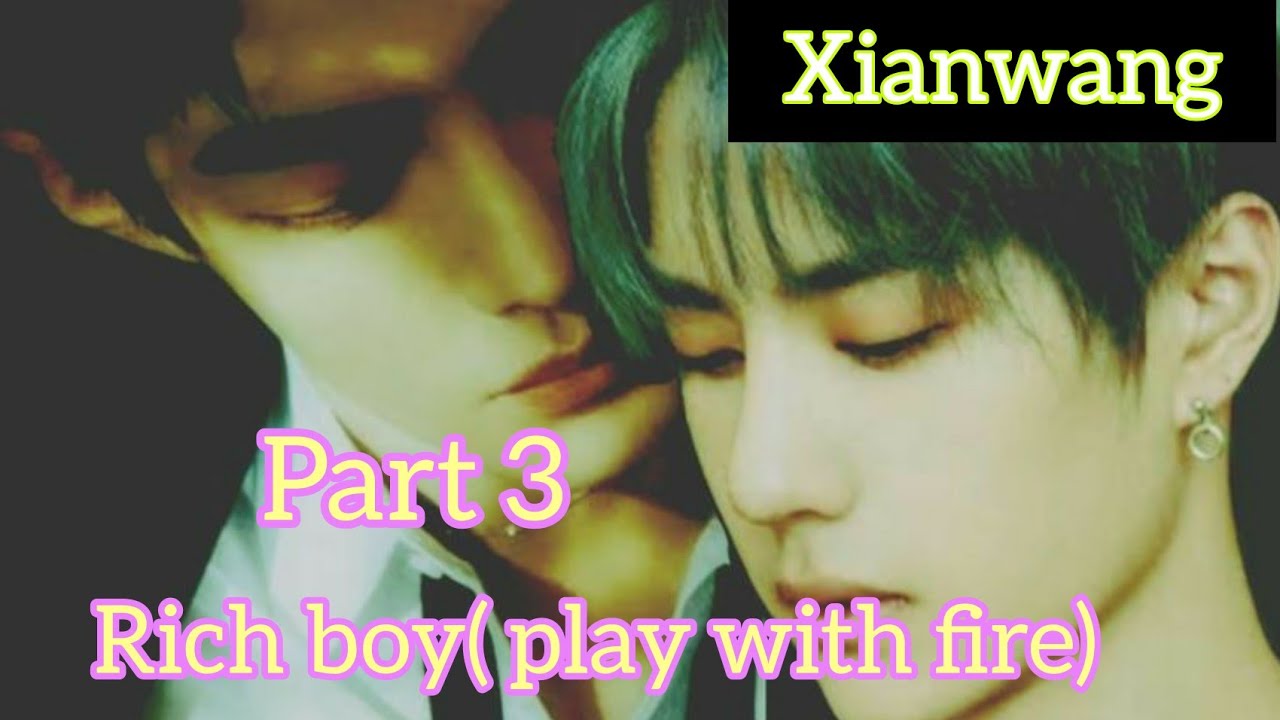 Rich Boy {play with fire🔥}[xianwang modern FF][part 3][hindi explanation]#xianwang #lanzhan#weiying