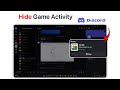 How To Hide Game Activity on Discord?