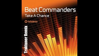 Beat Commanders - Take A Chance (Traktuner feat. Jorg Schmid Remix Edit)