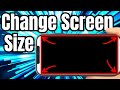How To Change Phone Screen Size