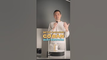 Setup ánh sáng cơ bản quay sản phẩm #kienvideo #videography #productvideo