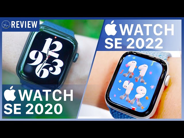 So sánh APPLE WATCH SE 2022 vs SE 2020: Có nên nâng cấp lên phiên bản mới ? | Thế Giới Đồng Hồ