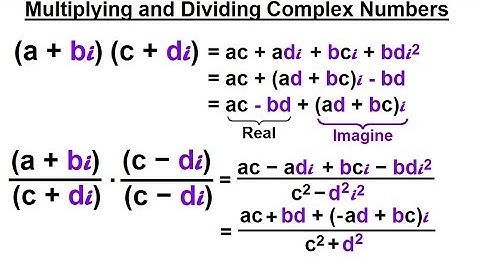 Calculus 2: Complex Numbers & Functions (4 of 28) Multiplying and Dividing Complex Numbers