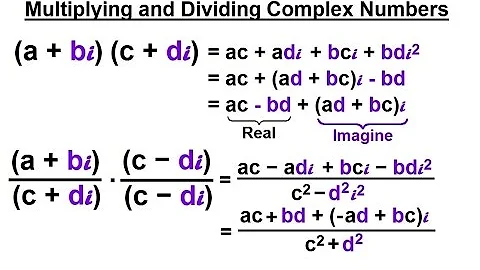 Calculus 2: Complex Numbers & Functions (4 of 28) Multiplying and Dividing Complex Numbers