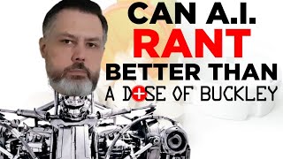 Buckley vs ChatGPT (AI Rant Challenge) - A Dose of Buckley