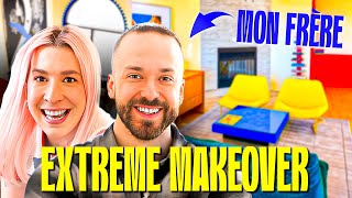 EXTREME MAKEOVER CHEZ MON FRÈRE! *il me donne carte blanche*