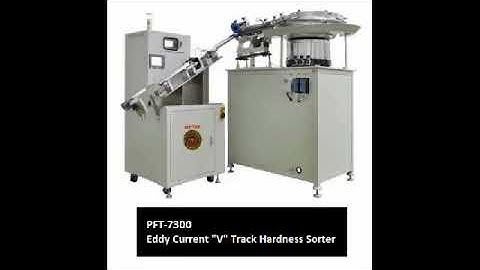 PFT Co.PFT-7300 Eddy Current V Track Hardness Sorter