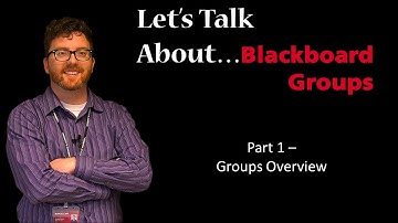 Blackboard Groups Overview - Series Intro