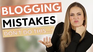 Blogging Mistakes for Beginners to AVOID in 2023 // 10 Mistakes I made Growing a 6Figure Blog