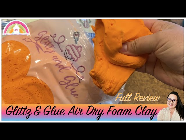 Full Review of the Glittz and Glue Air Dry Foam Clay to Make Kid Crafts and  Fake Bakes 