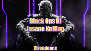 Black Ops 3 (BO3) - Awesome Knifing Streak - Combat Knife - Knife Only On Black Ops III