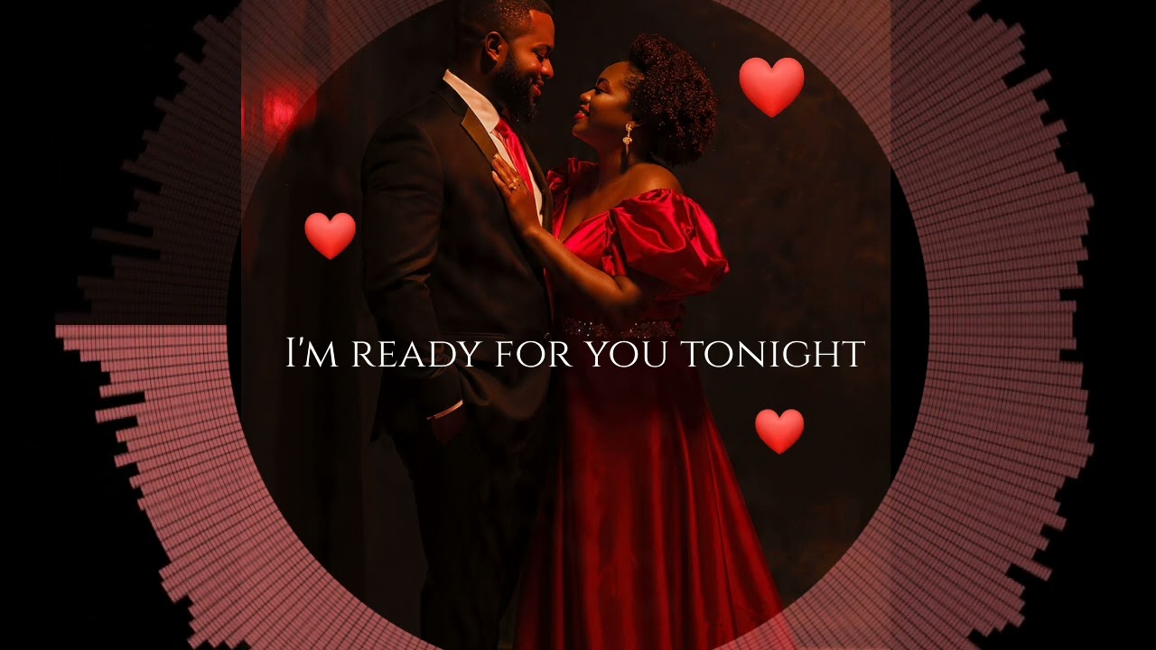 🌹I'm Ready For You Tonight❤️