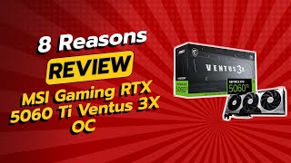 MSI Gaming RTX 5060 Ti Ventus 3X OC | 8 Reasons Not to Buy ⚠️💸