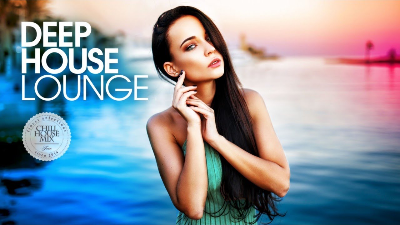 Deep House Lounge (Best of Deep House Music - Chill Out Mix) - YouTube