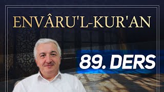 Envâru'l-Kur'ân 89. Ders [Murselât Sûresi 1-9. Âyetler] Prof.Dr. Mehmet Okuyan