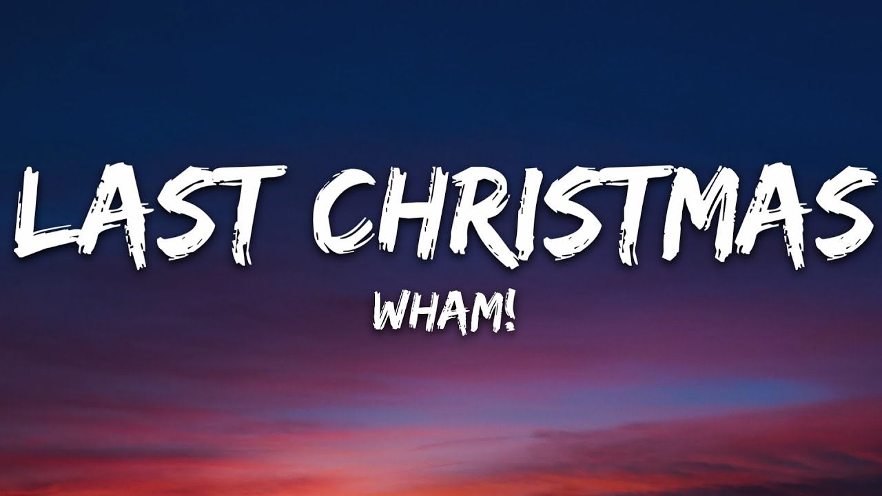 Wham   Last Christmas Lyrics