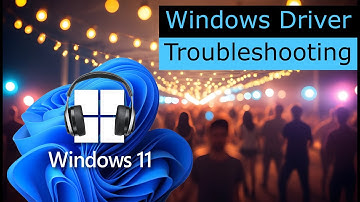 Windows Driver { Troubleshooting } and { Problem Solving Algorithm }