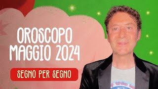 OROSCOPO DEL MESE: MAGGIO 2024