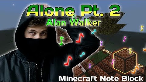 Alan Walker & Ava Max Alone Pt 2 (Minecraft Note Block Cover)