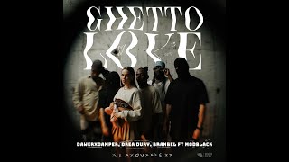 Dawer X Damper - Ghetto Love (Video Oficial) with Drea Dury, Branbel ft Modblack