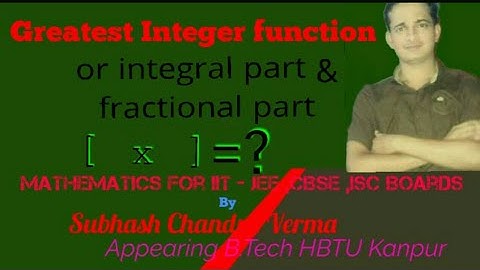 #1##Greatest Integer function,integral part