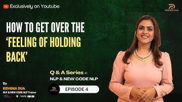 Q&A Series NLP & New Code NLP (Episode 4) | NLP Course | Ridhima Dua